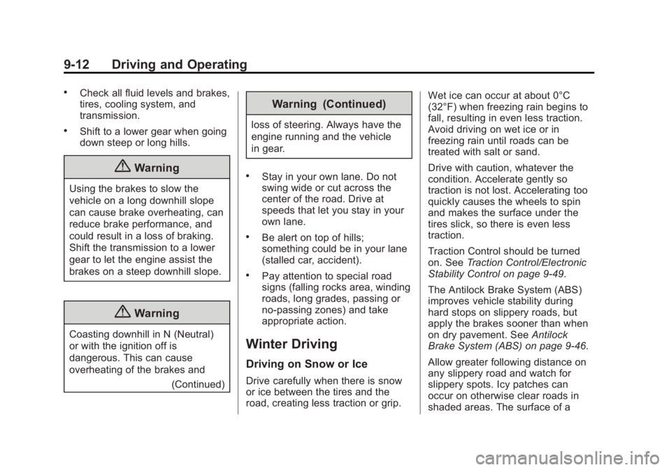 GMC SIERRA 2015 Owners Manual Black plate (12,1)GMC 2015i Sierra Denali Owner Manual (GMNA-Localizing-U.S./Canada/
Mexico-8431500) - 2015 - crc - 6/20/14
9-12 Driving and Operating
.Check all fluid levels and brakes,
tires, coolin GMC SIERRA 2015 Owners Manual Black plate (12,1)GMC 2015i Sierra Denali Owner Manual (GMNA-Localizing-U.S./Canada/
Mexico-8431500) - 2015 - crc - 6/20/14
9-12 Driving and Operating
.Check all fluid levels and brakes,
tires, coolin