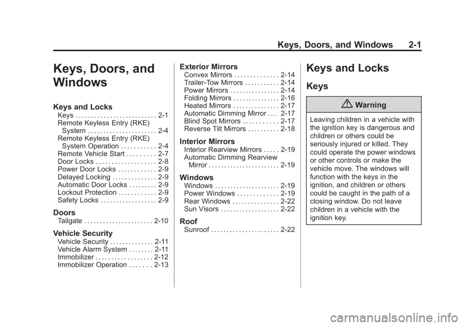 GMC SIERRA 2015  Owners Manual Black plate (1,1)GMC 2015i Sierra Denali Owner Manual (GMNA-Localizing-U.S./Canada/
Mexico-8431500) - 2015 - CRC - 6/20/14
Keys, Doors, and Windows 2-1
Keys, Doors, and
Windows
Keys and Locks
Keys . .