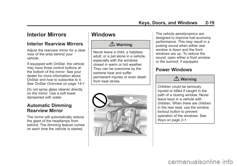 GMC SIERRA 2015  Owners Manual Black plate (19,1)GMC 2015i Sierra Denali Owner Manual (GMNA-Localizing-U.S./Canada/
Mexico-8431500) - 2015 - CRC - 6/20/14
Keys, Doors, and Windows 2-19
Interior Mirrors
Interior Rearview Mirrors
Adj