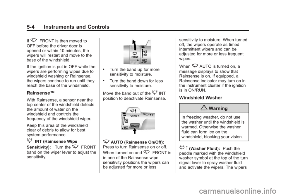 GMC YUKON 2015  Owners Manual Black plate (4,1)GMC Yukon/Yukon XL Owner Manual (GMNA-Localizing-U.S./Canada/
Mexico-7063682) - 2015 - crc - 6/5/14
5-4 Instruments and Controls
IfzFRONT is then moved to
OFF before the driver door i