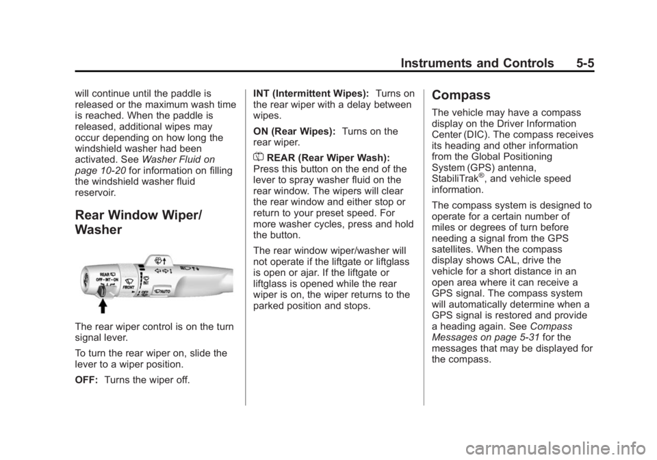 GMC YUKON 2015 Owners Manual Black plate (5,1)GMC Yukon/Yukon XL Owner Manual (GMNA-Localizing-U.S./Canada/
Mexico-7063682) - 2015 - crc - 6/5/14
Instruments and Controls 5-5
will continue until the paddle is
released or the maxi GMC YUKON 2015 Owners Manual Black plate (5,1)GMC Yukon/Yukon XL Owner Manual (GMNA-Localizing-U.S./Canada/
Mexico-7063682) - 2015 - crc - 6/5/14
Instruments and Controls 5-5
will continue until the paddle is
released or the maxi