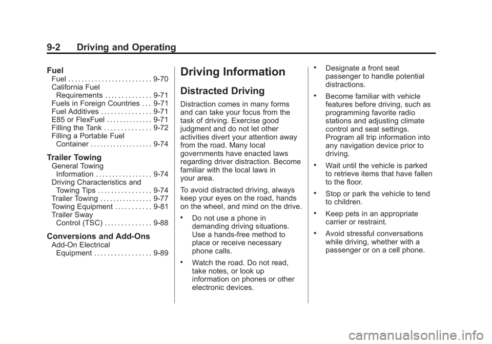 GMC YUKON 2015 User Guide Black plate (2,1)GMC Yukon/Yukon XL Owner Manual (GMNA-Localizing-U.S./Canada/
Mexico-7063682) - 2015 - CRC - 6/5/14
9-2 Driving and Operating
Fuel
Fuel . . . . . . . . . . . . . . . . . . . . . . . .