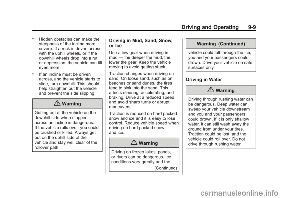 GMC YUKON 2015  Owners Manual Black plate (9,1)GMC Yukon/Yukon XL Owner Manual (GMNA-Localizing-U.S./Canada/
Mexico-7063682) - 2015 - CRC - 6/5/14
Driving and Operating 9-9
.Hidden obstacles can make the
steepness of the incline m
