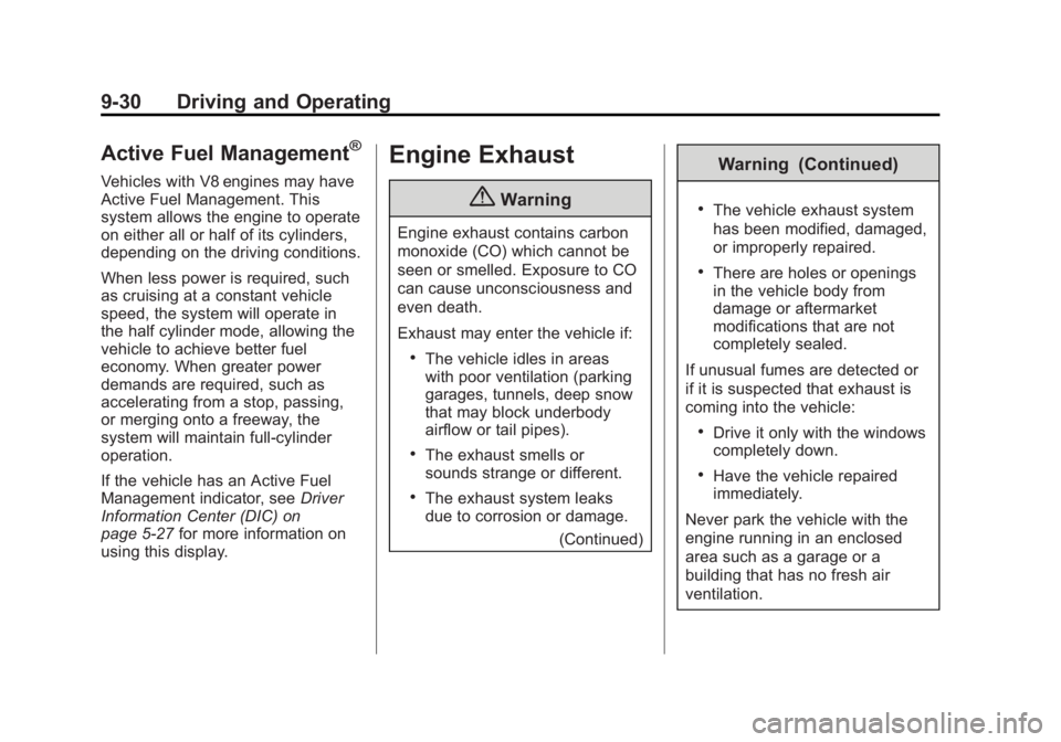 GMC YUKON 2015  Owners Manual Black plate (30,1)GMC Yukon/Yukon XL Owner Manual (GMNA-Localizing-U.S./Canada/
Mexico-7063682) - 2015 - CRC - 6/5/14
9-30 Driving and Operating
Active Fuel Management®
Vehicles with V8 engines may h