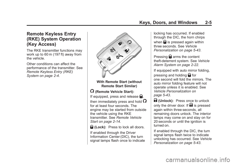 GMC YUKON 2015  Owners Manual Black plate (5,1)GMC Yukon/Yukon XL Owner Manual (GMNA-Localizing-U.S./Canada/
Mexico-7063682) - 2015 - crc - 6/5/14
Keys, Doors, and Windows 2-5
Remote Keyless Entry
(RKE) System Operation
(Key Acces