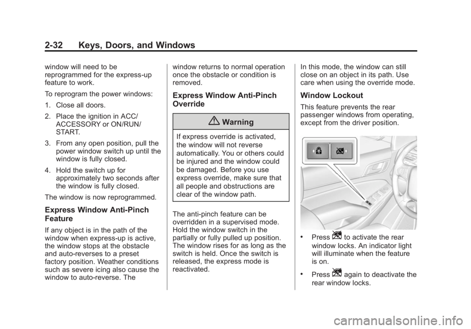 GMC YUKON 2015  Owners Manual Black plate (32,1)GMC Yukon/Yukon XL Owner Manual (GMNA-Localizing-U.S./Canada/
Mexico-7063682) - 2015 - crc - 6/5/14
2-32 Keys, Doors, and Windows
window will need to be
reprogrammed for the express-