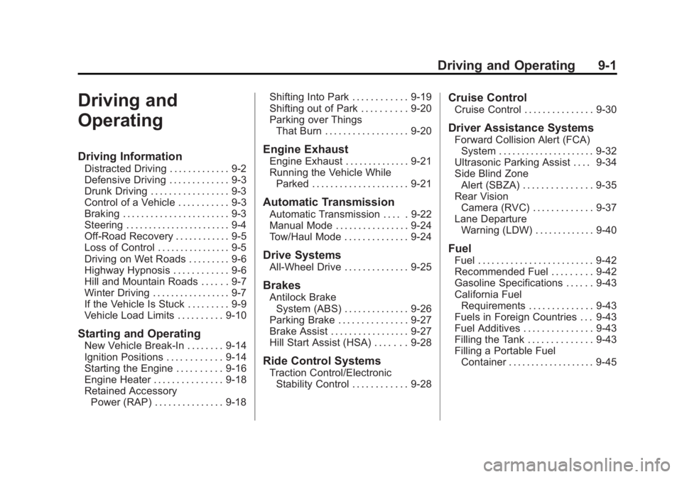 GMC ACADIA 2014  Owners Manual Black plate (1,1)GMC Acadia/Acadia Denali Owner Manual (GMNA-Localizing-U.S./Canada/
Mexico-6014315) - 2014 - crc - 8/15/13
Driving and Operating 9-1
Driving and
Operating
Driving Information
Distract