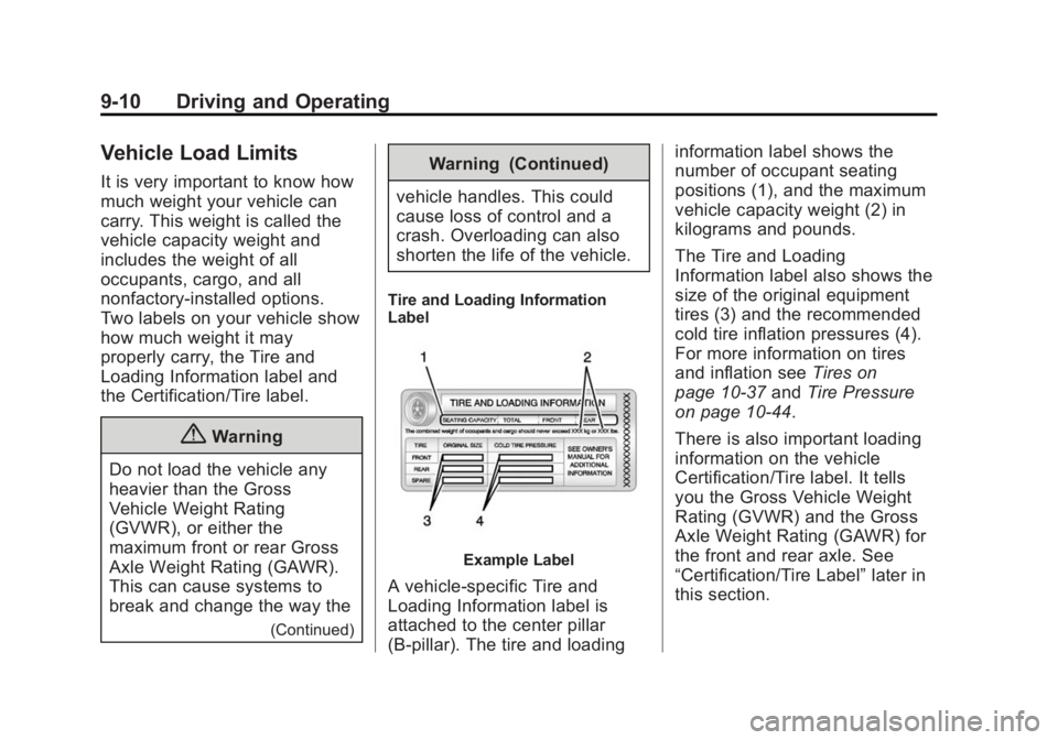 GMC ACADIA 2014  Owners Manual Black plate (10,1)GMC Acadia/Acadia Denali Owner Manual (GMNA-Localizing-U.S./Canada/
Mexico-6014315) - 2014 - crc - 8/15/13
9-10 Driving and Operating
Vehicle Load Limits
It is very important to know