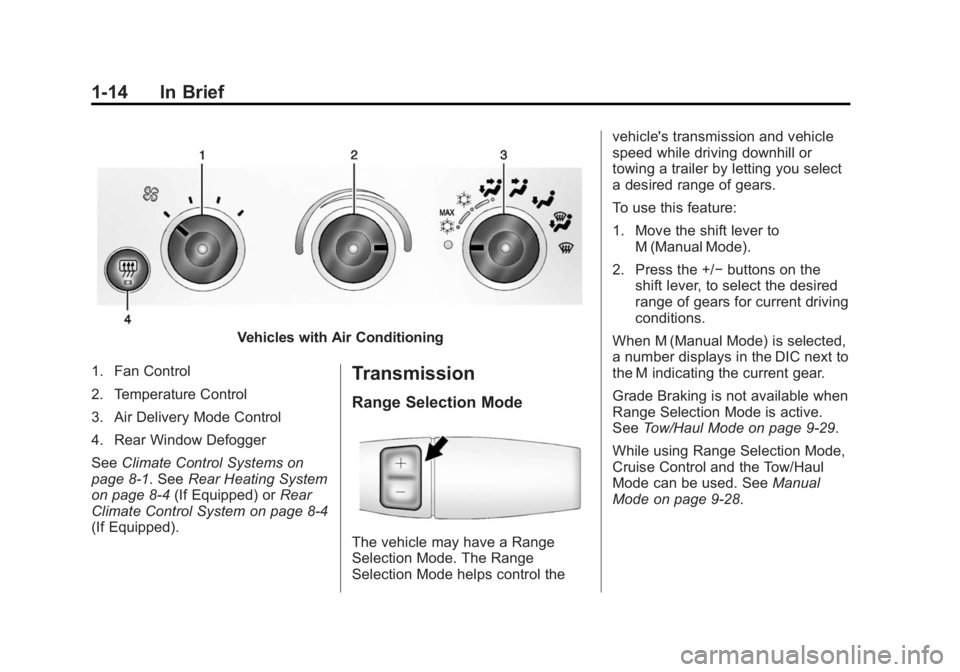 GMC SAVANA 2014  Owners Manual Black plate (14,1)GMC Savana Owner Manual (GMNA-Localizing-U.S./Canada-6014682) -
2014 - CRC 2nd Edition - 8/26/13
1-14 In Brief
Vehicles with Air Conditioning
1. Fan Control
2. Temperature Control
3.