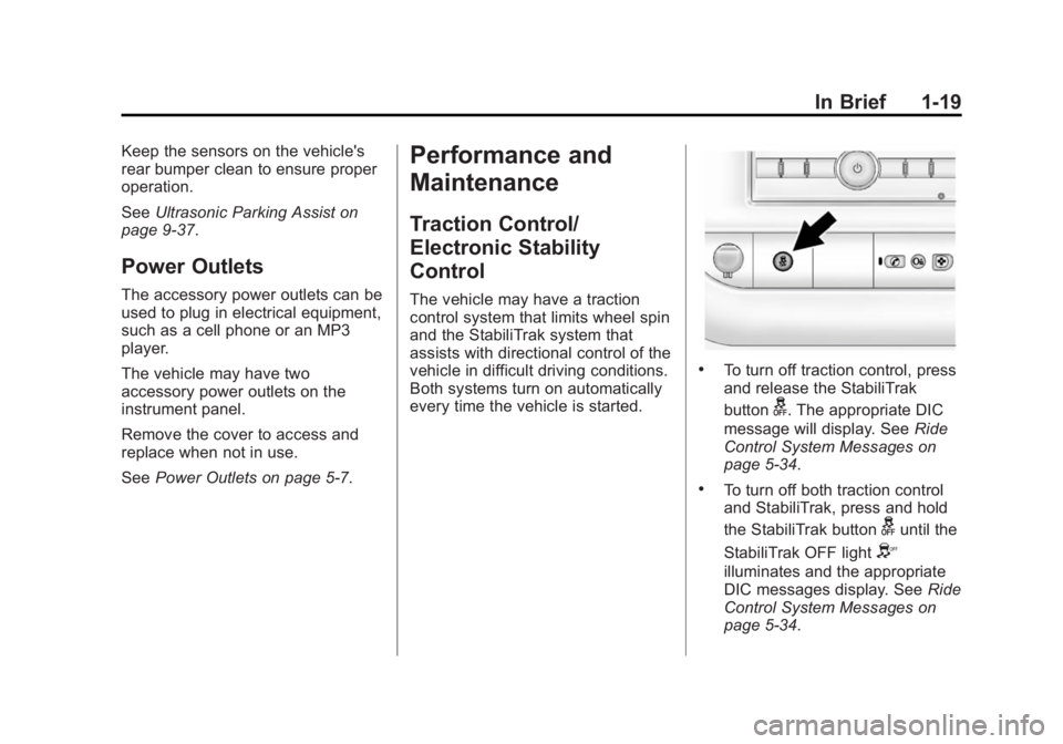 GMC SAVANA 2014  Owners Manual Black plate (19,1)GMC Savana Owner Manual (GMNA-Localizing-U.S./Canada-6014682) -
2014 - CRC 2nd Edition - 8/26/13
In Brief 1-19
Keep the sensors on the vehicle's
rear bumper clean to ensure prope