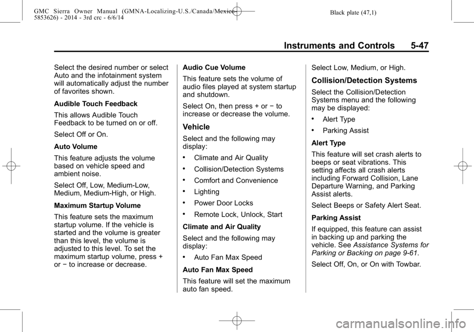GMC SIERRA 2014  Owners Manual Black plate (47,1)GMC Sierra Owner Manual (GMNA-Localizing-U.S./Canada/Mexico-
5853626) - 2014 - 3rd crc - 6/6/14
Instruments and Controls 5-47
Select the desired number or select
Auto and the infotai