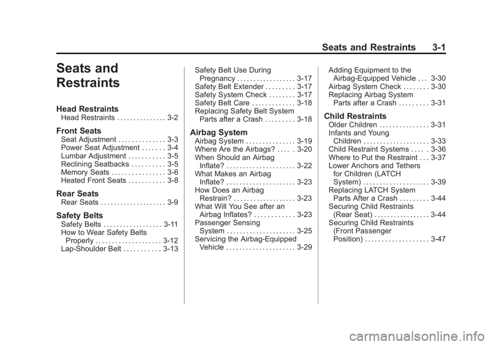 GMC TERRAIN 2014  Owners Manual Black plate (1,1)GMC Terrain/Terrain Denali Owner Manual (GMNA-Localizing-U.S./Canada/
Mexico-6081485) - 2014 - CRC - 12/6/13
Seats and Restraints 3-1
Seats and
Restraints
Head Restraints
Head Restrai