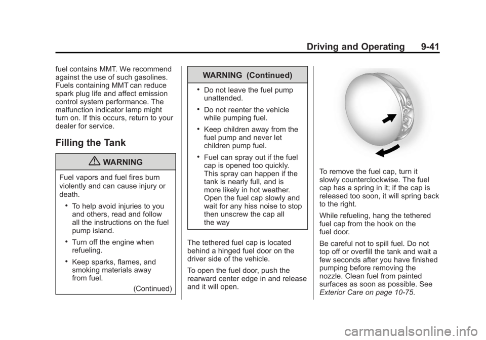 GMC ACADIA 2013  Owners Manual Black plate (41,1)Acadia/Acadia Denali Owner Manual - 2013 - crc2 - 12/11/12
Driving and Operating 9-41
fuel contains MMT. We recommend
against the use of such gasolines.
Fuels containing MMT can redu