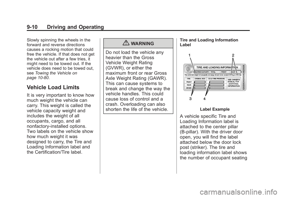 GMC SAVANA 2013  Owners Manual Black plate (10,1)GMC Savana Owner Manual - 2013 - 2nd Edition - 9/25/12
9-10 Driving and Operating
Slowly spinning the wheels in the
forward and reverse directions
causes a rocking motion that could
