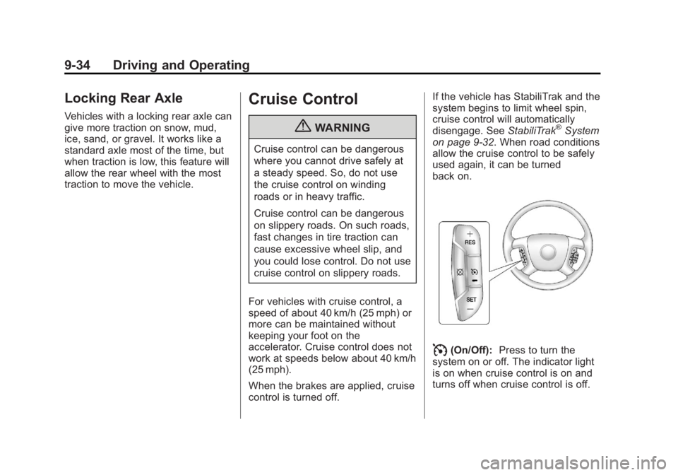 GMC SAVANA 2013  Owners Manual Black plate (34,1)GMC Savana Owner Manual - 2013 - 2nd Edition - 9/25/12
9-34 Driving and Operating
Locking Rear Axle
Vehicles with a locking rear axle can
give more traction on snow, mud,
ice, sand, 
