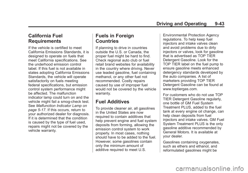 GMC SAVANA 2013  Owners Manual Black plate (43,1)GMC Savana Owner Manual - 2013 - 2nd Edition - 9/25/12
Driving and Operating 9-43
California Fuel
Requirements
If the vehicle is certified to meet
California Emissions Standards, it 