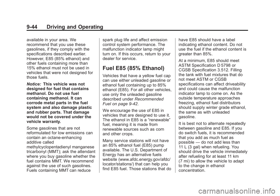 GMC SAVANA 2013  Owners Manual Black plate (44,1)GMC Savana Owner Manual - 2013 - 2nd Edition - 9/25/12
9-44 Driving and Operating
available in your area. We
recommend that you use these
gasolines, if they comply with the
specifica