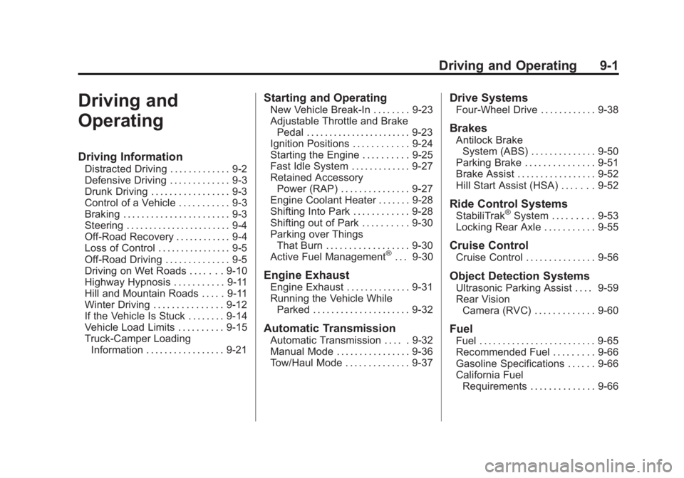 GMC SIERRA 2013  Owners Manual Black plate (1,1)GMC Sierra Owner Manual - 2013 - crc - 8/14/12
Driving and Operating 9-1
Driving and
Operating
Driving Information
Distracted Driving . . . . . . . . . . . . . 9-2
Defensive Driving .