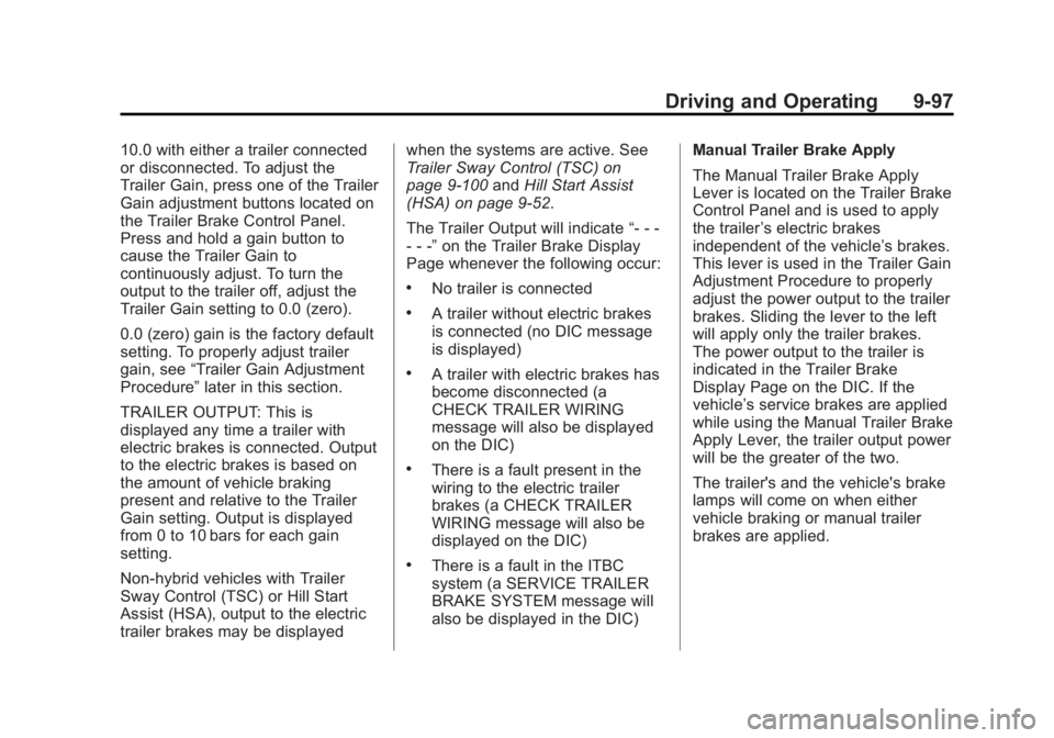 GMC SIERRA 2013  Owners Manual Black plate (97,1)GMC Sierra Owner Manual - 2013 - crc - 8/14/12
Driving and Operating 9-97
10.0 with either a trailer connected
or disconnected. To adjust the
Trailer Gain, press one of the Trailer
G