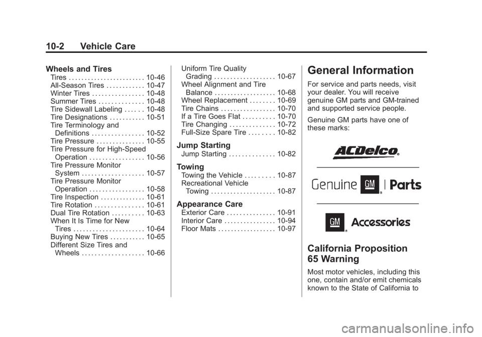 GMC SIERRA 2013  Owners Manual Black plate (2,1)GMC Sierra Owner Manual - 2013 - crc - 8/14/12
10-2 Vehicle Care
Wheels and Tires
Tires . . . . . . . . . . . . . . . . . . . . . . . . 10-46
All-Season Tires . . . . . . . . . . . . 