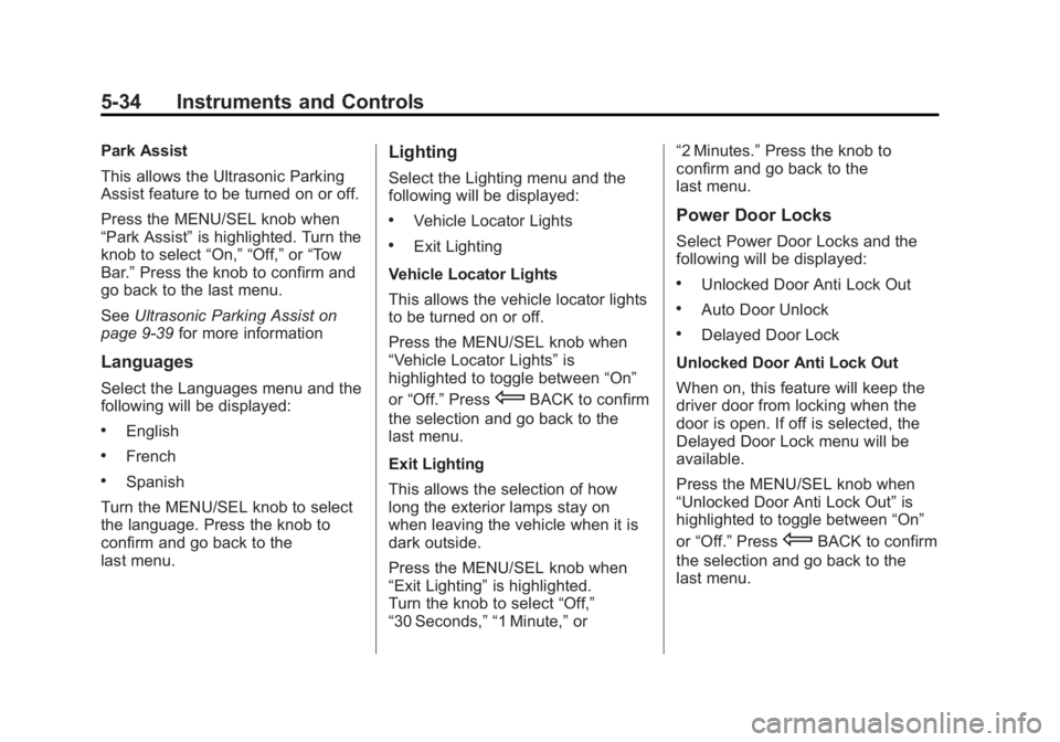 GMC TERRAIN 2013  Owners Manual Black plate (34,1)GMC Terrain/Terrain Denali Owner Manual - 2013 - crc 1st edition - 5/8/12
5-34 Instruments and Controls
Park Assist
This allows the Ultrasonic Parking
Assist feature to be turned on 