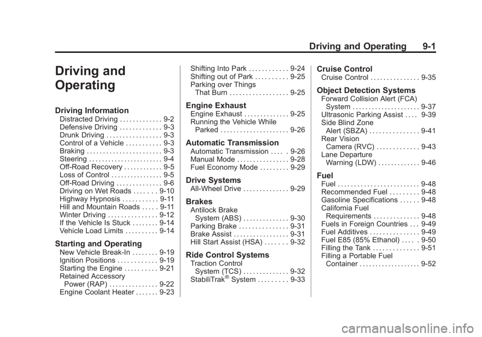 GMC TERRAIN 2013  Owners Manual Black plate (1,1)GMC Terrain/Terrain Denali Owner Manual - 2013 - crc 1st edition - 5/8/12
Driving and Operating 9-1
Driving and
Operating
Driving Information
Distracted Driving . . . . . . . . . . . 