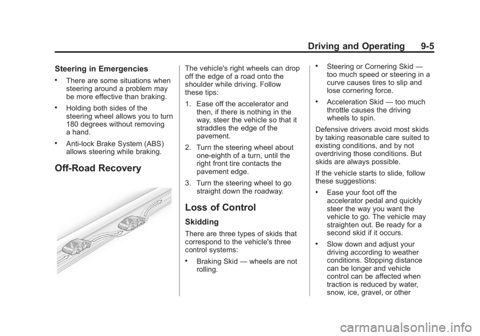 GMC TERRAIN 2013  Owners Manual Black plate (5,1)GMC Terrain/Terrain Denali Owner Manual - 2013 - crc 1st edition - 5/8/12
Driving and Operating 9-5
Steering in Emergencies
.There are some situations when
steering around a problem m