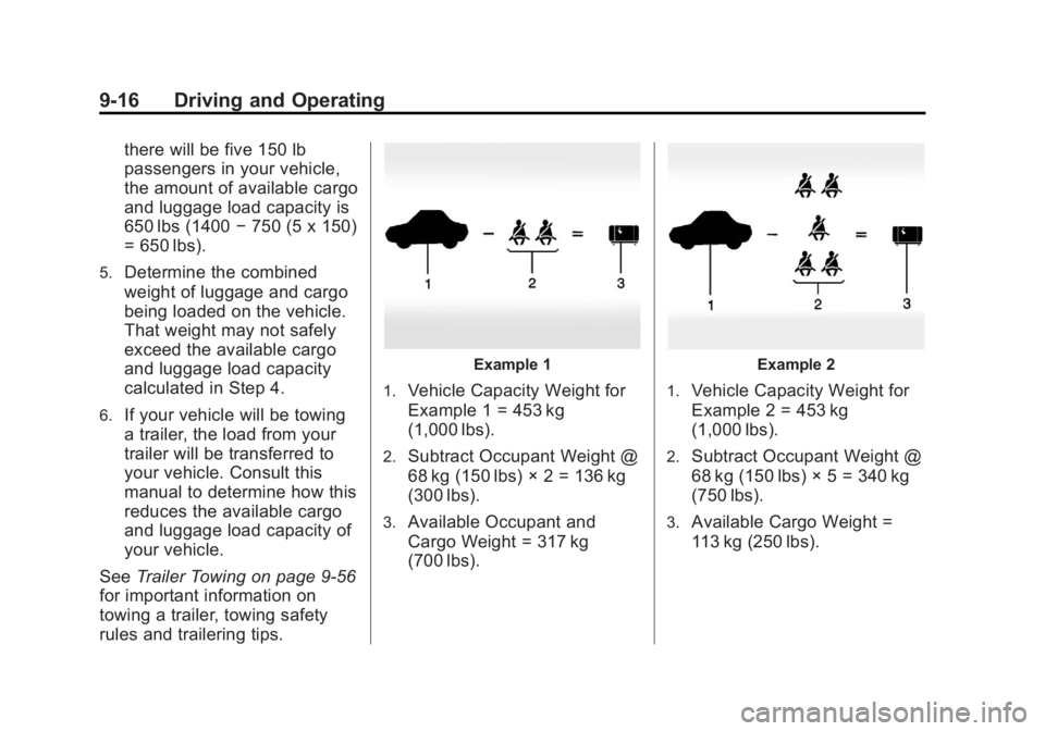 GMC TERRAIN 2013  Owners Manual Black plate (16,1)GMC Terrain/Terrain Denali Owner Manual - 2013 - crc 1st edition - 5/8/12
9-16 Driving and Operating
there will be five 150 lb
passengers in your vehicle,
the amount of available car