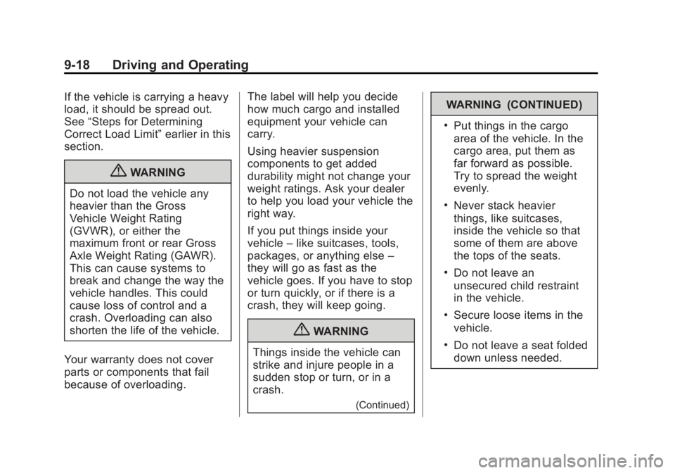 GMC TERRAIN 2013  Owners Manual Black plate (18,1)GMC Terrain/Terrain Denali Owner Manual - 2013 - crc 1st edition - 5/8/12
9-18 Driving and Operating
If the vehicle is carrying a heavy
load, it should be spread out.
See“Steps for