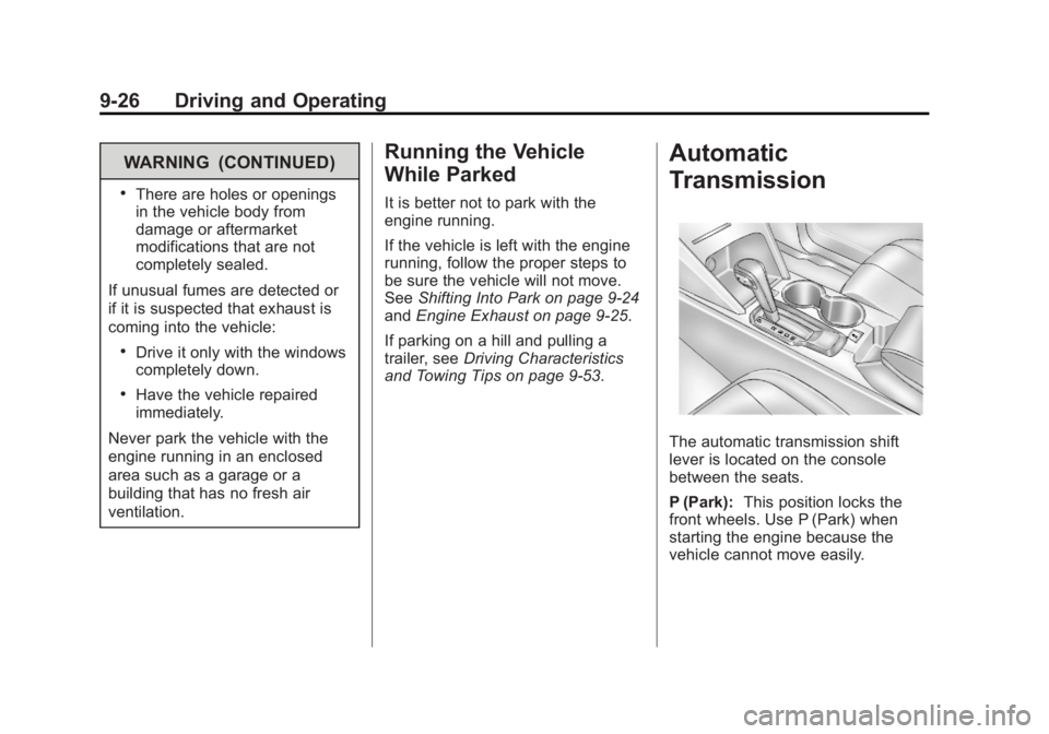 GMC TERRAIN 2013  Owners Manual Black plate (26,1)GMC Terrain/Terrain Denali Owner Manual - 2013 - crc 1st edition - 5/8/12
9-26 Driving and Operating
WARNING (CONTINUED)
.There are holes or openings
in the vehicle body from
damage 