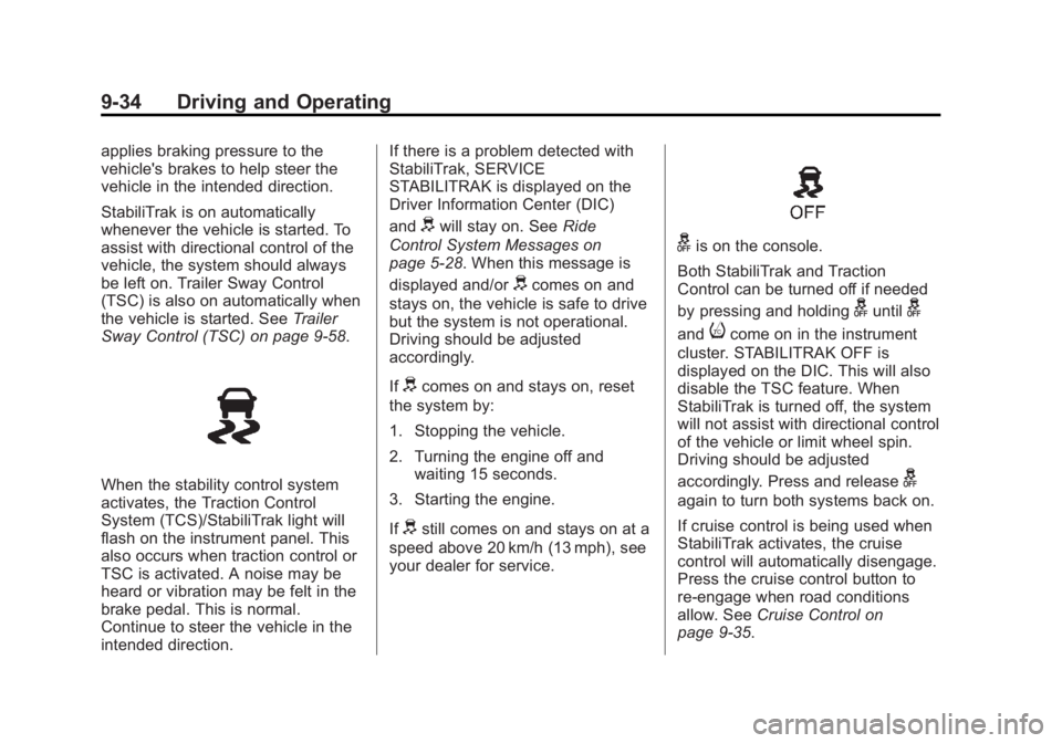 GMC TERRAIN 2013  Owners Manual Black plate (34,1)GMC Terrain/Terrain Denali Owner Manual - 2013 - crc 1st edition - 5/8/12
9-34 Driving and Operating
applies braking pressure to the
vehicle's brakes to help steer the
vehicle in