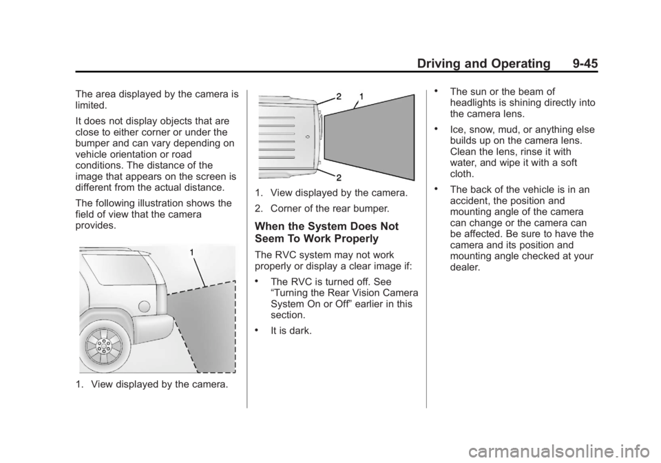 GMC TERRAIN 2013  Owners Manual Black plate (45,1)GMC Terrain/Terrain Denali Owner Manual - 2013 - crc 1st edition - 5/8/12
Driving and Operating 9-45
The area displayed by the camera is
limited.
It does not display objects that are