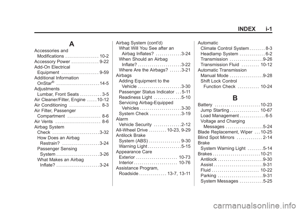 GMC TERRAIN 2013  Owners Manual Black plate (1,1)GMC Terrain/Terrain Denali Owner Manual - 2013 - crc 1st edition - 5/8/12
INDEX i-1
A
Accessories andModifications . . . . . . . . . . . . . . . . . 10-2
Accessory Power . . . . . . .