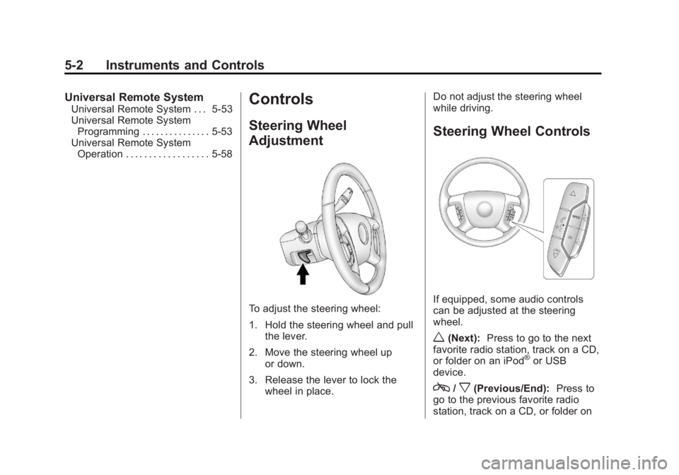 GMC YUKON 2013  Owners Manual Black plate (2,1)GMC Yukon/Yukon XL Owner Manual - 2013 - CRC 2nd edition - 8/15/12
5-2 Instruments and Controls
Universal Remote System
Universal Remote System . . . 5-53
Universal Remote SystemProgr