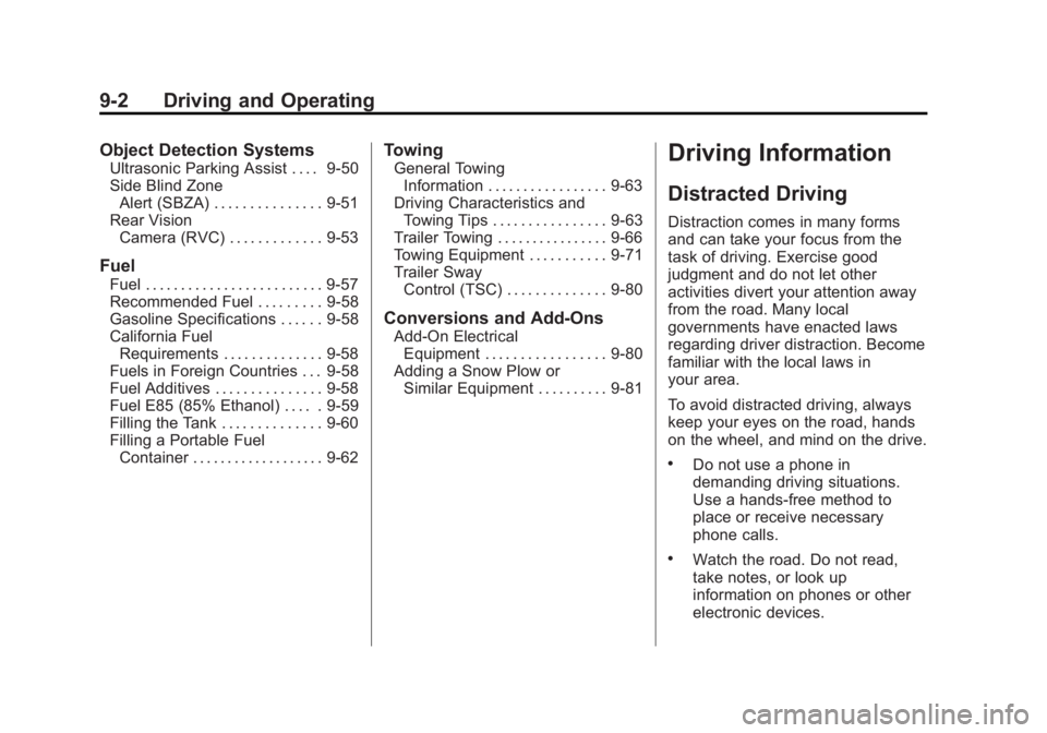 GMC YUKON 2013  Owners Manual Black plate (2,1)GMC Yukon/Yukon XL Owner Manual - 2013 - CRC 2nd edition - 8/15/12
9-2 Driving and Operating
Object Detection Systems
Ultrasonic Parking Assist . . . . 9-50
Side Blind ZoneAlert (SBZA