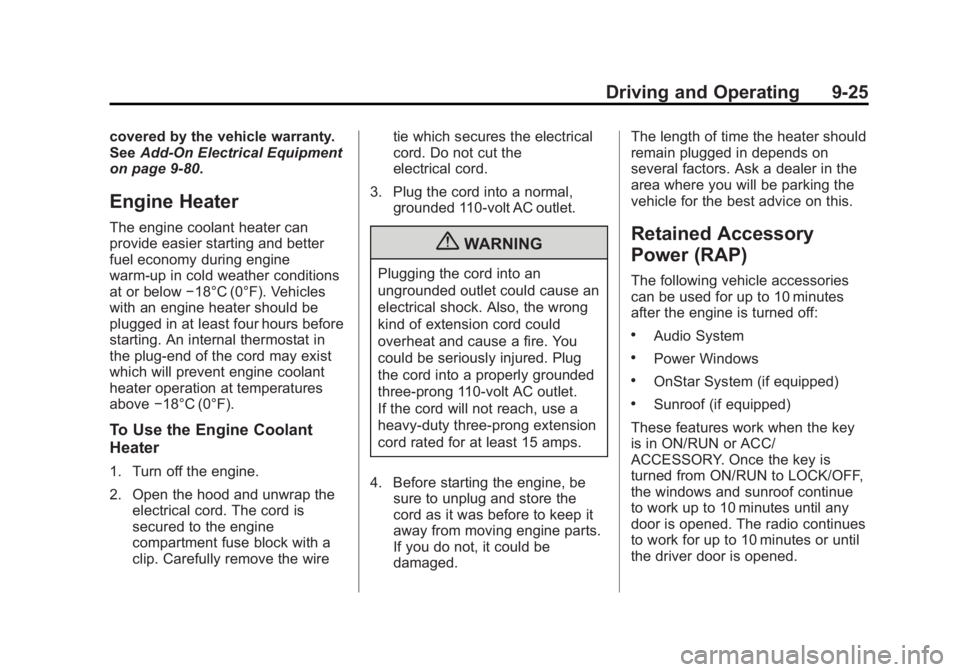 GMC YUKON 2013 Owners Manual Black plate (25,1)GMC Yukon/Yukon XL Owner Manual - 2013 - CRC 2nd edition - 8/15/12
Driving and Operating 9-25
covered by the vehicle warranty.
SeeAdd-On Electrical Equipment
on page 9‑80.
Engine H GMC YUKON 2013 Owners Manual Black plate (25,1)GMC Yukon/Yukon XL Owner Manual - 2013 - CRC 2nd edition - 8/15/12
Driving and Operating 9-25
covered by the vehicle warranty.
SeeAdd-On Electrical Equipment
on page 9‑80.
Engine H