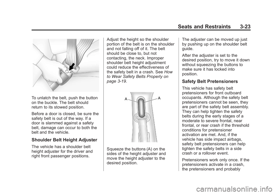 GMC YUKON 2013  Owners Manual Black plate (23,1)GMC Yukon/Yukon XL Owner Manual - 2013 - CRC 2nd edition - 8/15/12
Seats and Restraints 3-23
To unlatch the belt, push the button
on the buckle. The belt should
return to its stowed 