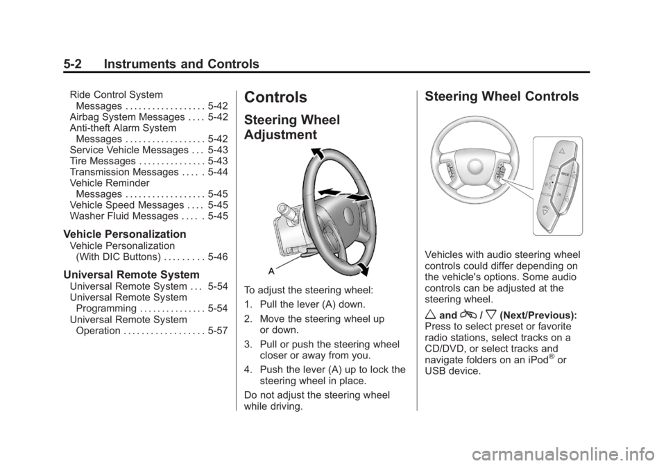 GMC ACADIA 2012  Owners Manual Black plate (2,1)GMC Acadia/Acadia Denali Owner Manual - 2012
5-2 Instruments and Controls
Ride Control SystemMessages . . . . . . . . . . . . . . . . . . 5-42
Airbag System Messages . . . . 5-42
Anti