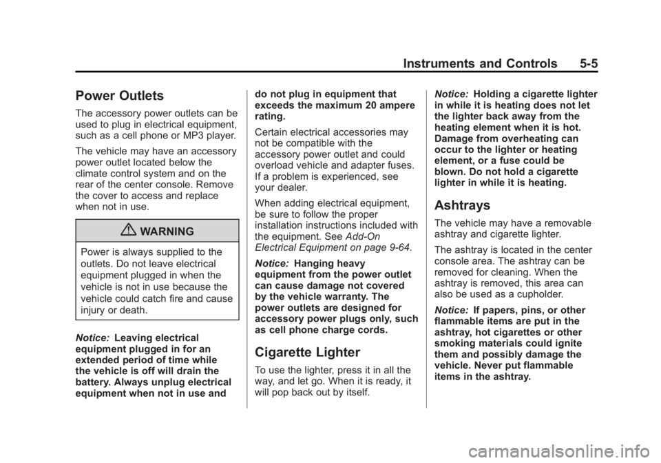 GMC CANYON 2012  Owners Manual Black plate (5,1)GMC Canyon Owner Manual - 2012
Instruments and Controls 5-5
Power Outlets
The accessory power outlets can be
used to plug in electrical equipment,
such as a cell phone or MP3 player.
