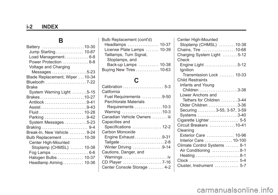 GMC CANYON 2012  Owners Manual Black plate (2,1)GMC Canyon Owner Manual - 2012
i-2 INDEX
B
Battery . . . . . . . . . . . . . . . . . . . . . . . 10-30Jump Starting . . . . . . . . . . . . . . . 10-87
Load Management . . . . . . . .