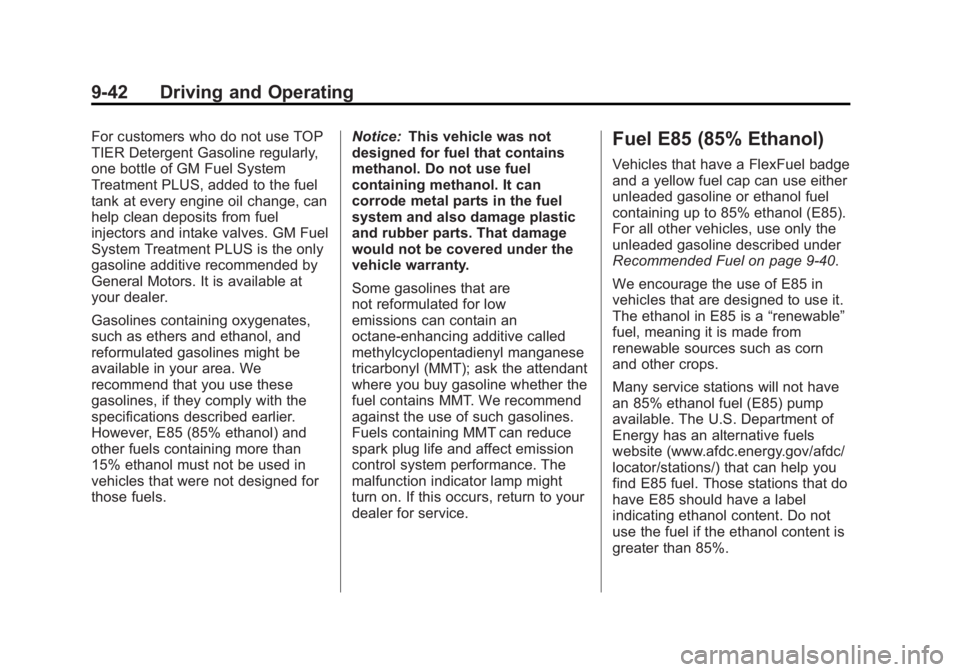 GMC SAVANA 2012  Owners Manual Black plate (42,1)GMC Savana Owner Manual - 2012 - 2nd - 11/11/11
9-42 Driving and Operating
For customers who do not use TOP
TIER Detergent Gasoline regularly,
one bottle of GM Fuel System
Treatment 