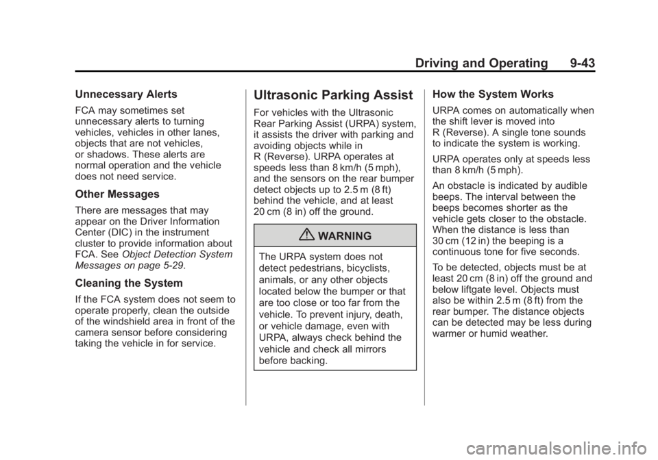 GMC TERRAIN 2012  Owners Manual Black plate (43,1)GMC Terrain Owner Manual (Include Mex) - 2012
Driving and Operating 9-43
Unnecessary Alerts
FCA may sometimes set
unnecessary alerts to turning
vehicles, vehicles in other lanes,
obj