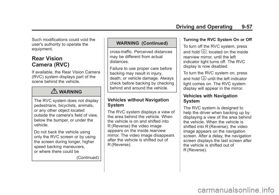 GMC YUKON 2012 User Guide Black plate (57,1)GMC Yukon/Yukon XL Owner Manual - 2012
Driving and Operating 9-57
Such modifications could void the
user's authority to operate the
equipment.
Rear Vision
Camera (RVC)
If availab GMC YUKON 2012 User Guide Black plate (57,1)GMC Yukon/Yukon XL Owner Manual - 2012
Driving and Operating 9-57
Such modifications could void the
user's authority to operate the
equipment.
Rear Vision
Camera (RVC)
If availab