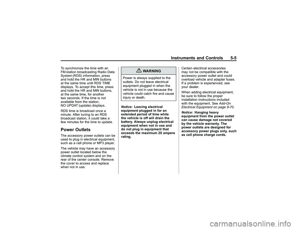 GMC CANYON 2011 Owners Manual Bla ck pla te (5 ,1 )
G M C Can yon Owner M an ual - 2011
In str u m en ts an d Contr o ls 5-5
T o syn ch ro n iz e th e tim e wit h an
F M sta tio n bro a dca stin g Radio Data
S yste m (R DS)in fo r GMC CANYON 2011 Owners Manual Bla ck pla te (5 ,1 )
G M C Can yon Owner M an ual - 2011
In str u m en ts an d Contr o ls 5-5
T o syn ch ro n iz e th e tim e wit h an
F M sta tio n bro a dca stin g Radio Data
S yste m (R DS)in fo r