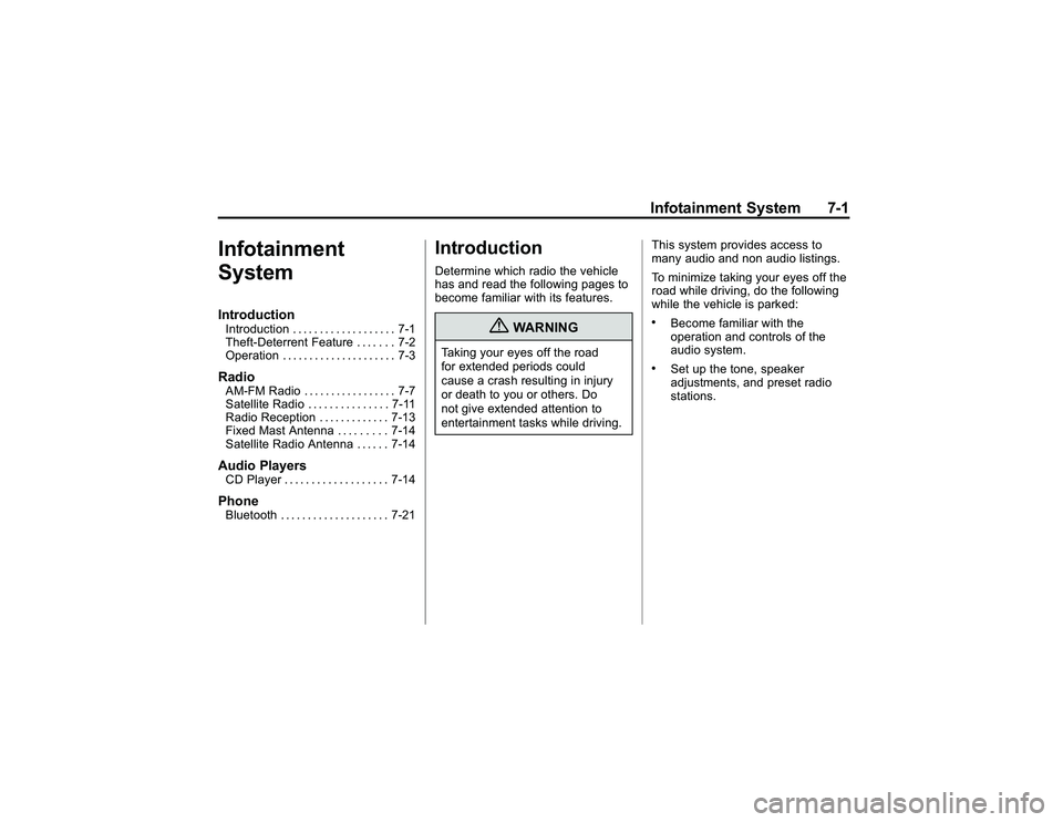 GMC CANYON 2011  Owners Manual Bla ck pla te (1 ,1 )
G M C Can yon Owner M an ual - 2011
In fo ta in m en t S ys te m 7-1
In fo ta in m en t
S ys te mIn tr o ductio nIn tr o du ctio n .. .. . ... ... . .... ... 7-1
T heft- D ete rr