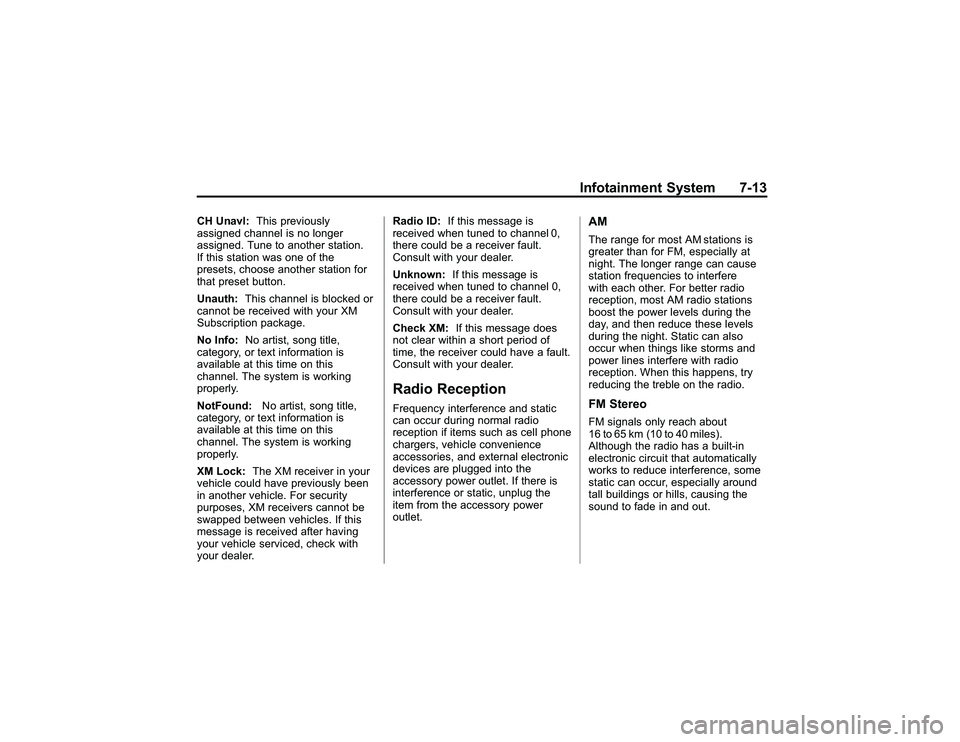 GMC CANYON 2011  Owners Manual Bla ck pla te (1 3,1 )
G M C Can yon Owner M an ual - 2011
In fo ta in m en t S ys te m 7-1 3
C H Unavl: This pre vio usly
a ssig ne d ch an ne lis no lo nger
a ssig ne d. T une to anoth er sta tio n. GMC CANYON 2011  Owners Manual Bla ck pla te (1 3,1 )
G M C Can yon Owner M an ual - 2011
In fo ta in m en t S ys te m 7-1 3
C H Unavl: This pre vio usly
a ssig ne d ch an ne lis no lo nger
a ssig ne d. T une to anoth er sta tio n.