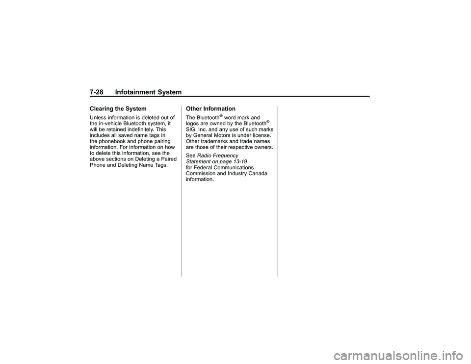 GMC CANYON 2011  Owners Manual Bla ck pla te (2 8,1 )
G M C Can yon Owner M an ual - 2011
7 -2 8 In fo ta in m en t S yste mC le arin g th e Sys te mU nle ss in fo rm atio n is dele te d out of
t h e in v e hic le Blu eto oth sys 
