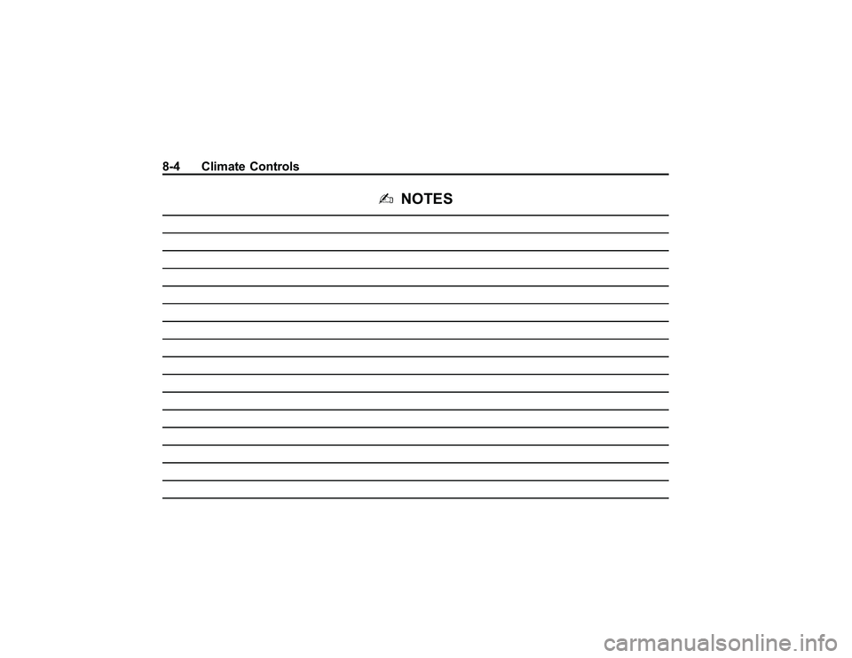 GMC CANYON 2011 Owners Manual Bla ck pla te (4 ,1 )
G M C Can yon Owner M an ual - 2011
8 -4 Clim ate Contr o ls
2
N O TE S GMC CANYON 2011 Owners Manual Bla ck pla te (4 ,1 )
G M C Can yon Owner M an ual - 2011
8 -4 Clim ate Contr o ls
2
N O TE S