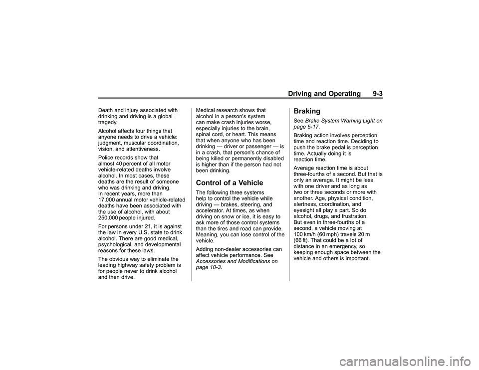 GMC CANYON 2011 Owners Manual Bla ck pla te (3 ,1 )
G M C Can yon Owner M an ual - 2011
D riv in g an d Opera tin g 9-3
D eath an d in ju ry asso cia te d wit h
d rin kin g an d driv in g is a glo bal
t r a gedy.
A lc o h ola ffe GMC CANYON 2011 Owners Manual Bla ck pla te (3 ,1 )
G M C Can yon Owner M an ual - 2011
D riv in g an d Opera tin g 9-3
D eath an d in ju ry asso cia te d wit h
d rin kin g an d driv in g is a glo bal
t r a gedy.
A lc o h ola ffe