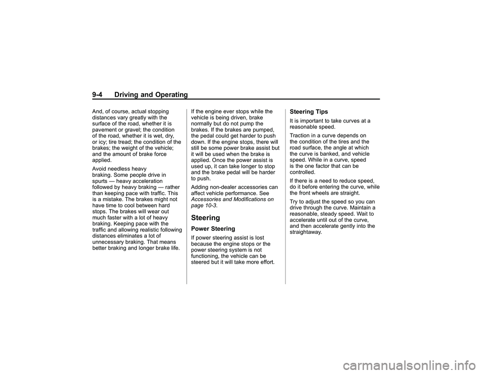 GMC CANYON 2011 Owners Manual Bla ck pla te (4 ,1 )
G M C Can yon Owner M an ual - 2011
9 -4 Driv in g an d Opera tin gA nd, of co u rs e , actu alsto ppin g
d is ta nce s va ry gre a tly wit h th e
s u rfa ce of th e ro ad, w het GMC CANYON 2011 Owners Manual Bla ck pla te (4 ,1 )
G M C Can yon Owner M an ual - 2011
9 -4 Driv in g an d Opera tin gA nd, of co u rs e , actu alsto ppin g
d is ta nce s va ry gre a tly wit h th e
s u rfa ce of th e ro ad, w het